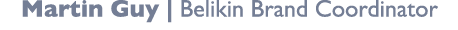 Martin Guy | Belikin Brand Coordinator