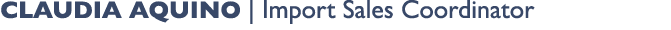 Claudia Aquino | Import Sales Coordinator