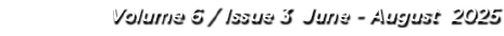 Volume 6 / Issue 3 June August 2025