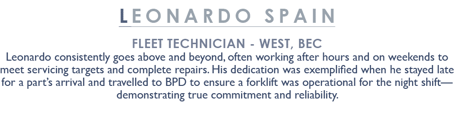 Leonardo Spain Fleet Technician West, BEC Leonardo consistently goes above and beyond, often working after hours and ...