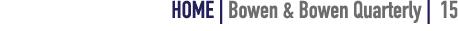 HOME | Bowen & Bowen Quarterly | 15