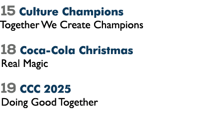 15 Culture Champions Together We Create Champions 18 Coca Cola Christmas Real Magic 19 CCC 2025 Doing Good Together 