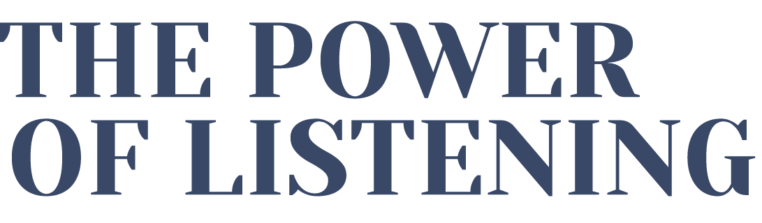 The Power of Listening