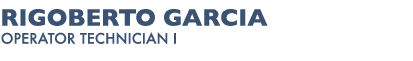 Rigoberto Garcia Operator Technician I