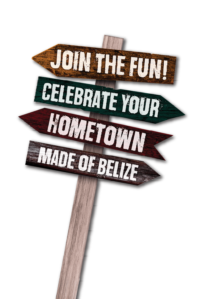 A sign that says join the fun celebrate your home town made of belize. Description generated by AI